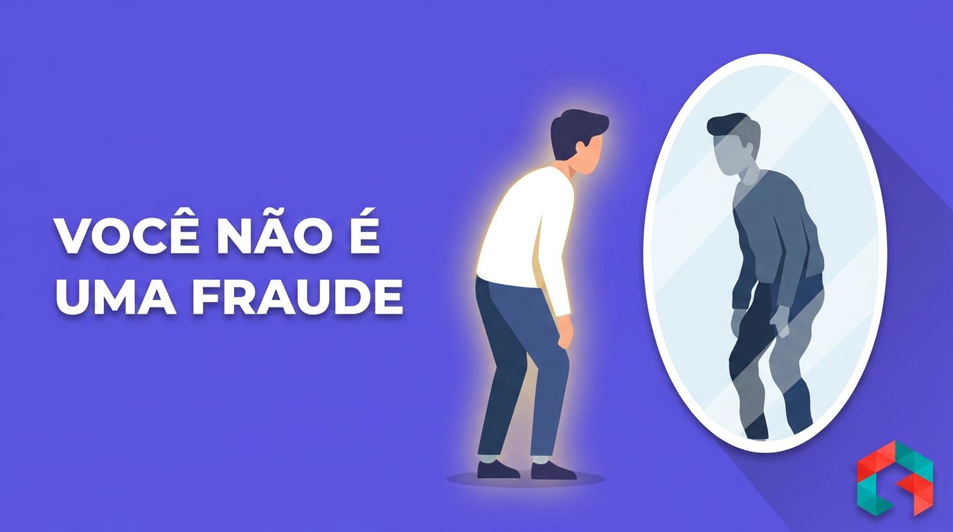 Síndrome do Impostor no Coach: VOCÊ NÃO É UMA FRAUDE