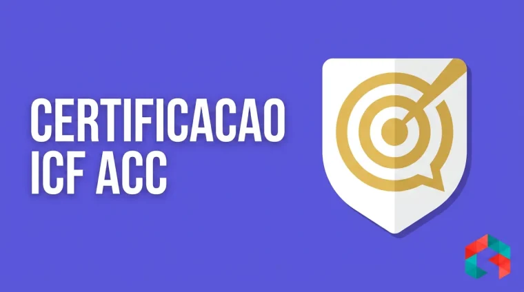 Certificação ICF ACC: O Passo a Passo Realista de Quem Já Fez (Custo, Horas e Tempo)