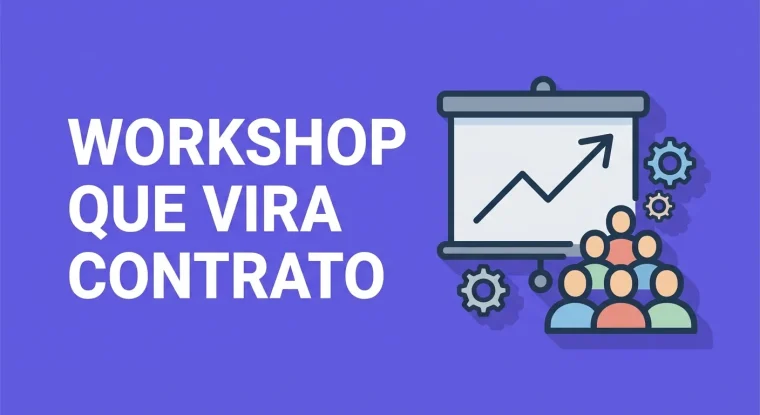 Como Criar e Vender Workshops de Coaching para Empresas: Do Pitch ao Delivery
