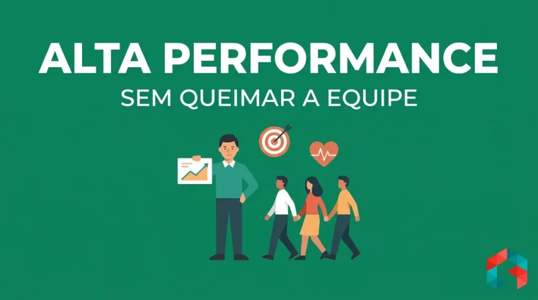 Ilustração flat de líder com gráfico de resultado ascendente e equipe em ritmo constante, sobre fundo verde escuro, com o texto ALTA PERFORMANCE SEM QUEIMAR A EQUIPE