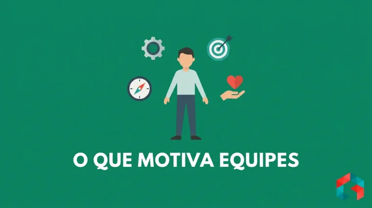 Ilustração flat de personagem com quatro ícones flutuantes de motivação (engrenagem, bússola, alvo com seta e coração) sobre fundo verde escuro, com o texto O QUE MOTIVA EQUIPES