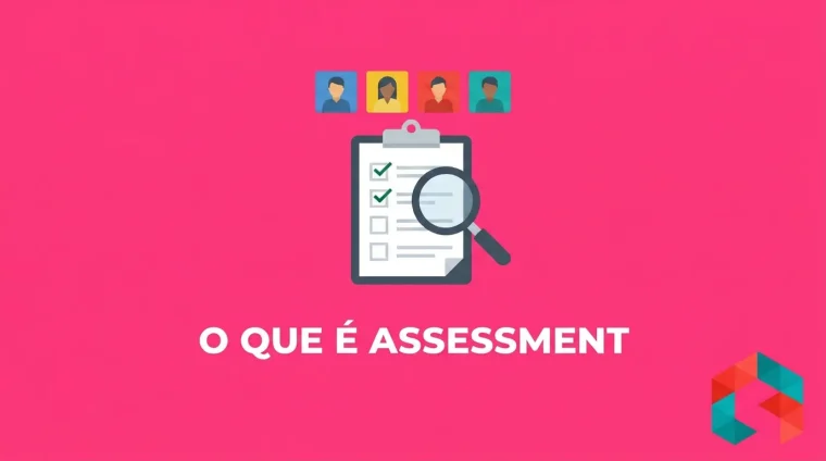 Ilustração flat de prancheta com checklist, quatro blocos de perfil de assessment e lupa sobre fundo rosa-choque, com o título O QUE É ASSESSMENT